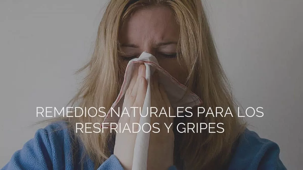 Remedios naturales para los resfriados y gripe