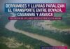 Derrumbes y lluvias paralizan el transporte entre Boyacá, Casanare y Arauca